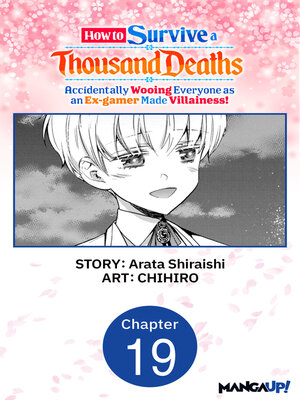 cover image of How to Survive a Thousand Deaths: Accidentally Wooing Everyone as an Ex-gamer Made Villainess!, Chapter 19